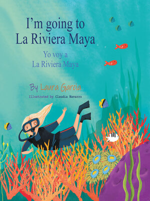 cover image of I'm Going to La Riviera Maya Yo Voy a La Riviera Maya